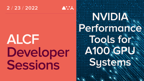 ALCF Developer Sessions: February 2022