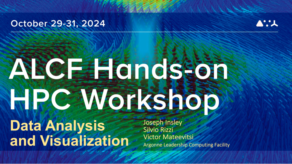 Data Analysis and Visualization at ALCF Hands-on HPC Workshop